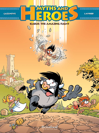 Icarus: The amazing flight (Myths & Heroes #2)