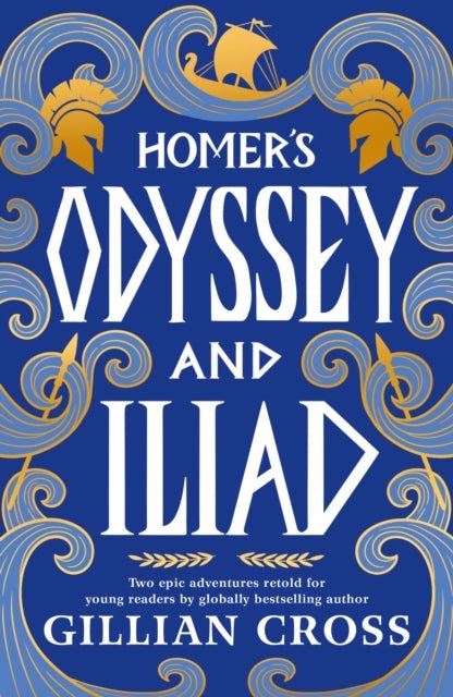 Homer's Iliad and Odyssey - Gillian Cross - Diavazo Greek Books
